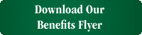 Download Our Benefits Flyer (PDF, 12.8 MB)