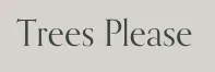 Trees Please